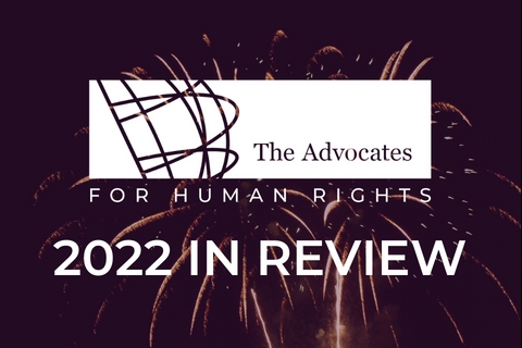 2022 In Review - The Advocates For Human Rights